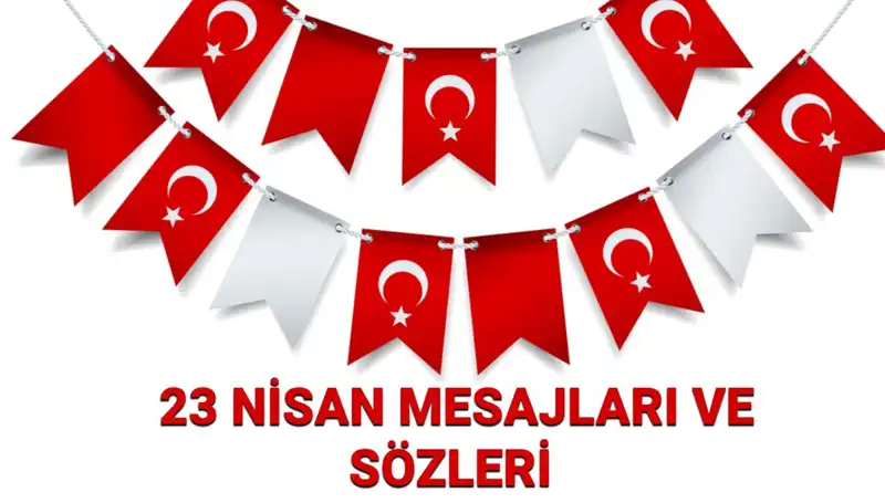23 Nisan Ulusal Egemenlik ve Çocuk Bayramı'na Özel Resimli ve Yazılı Mesajlar