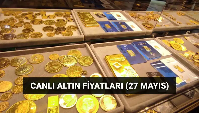 Bugün Altın Fiyatlarında Şok Düşüş! 27 Mayıs Son Durum Nedir?