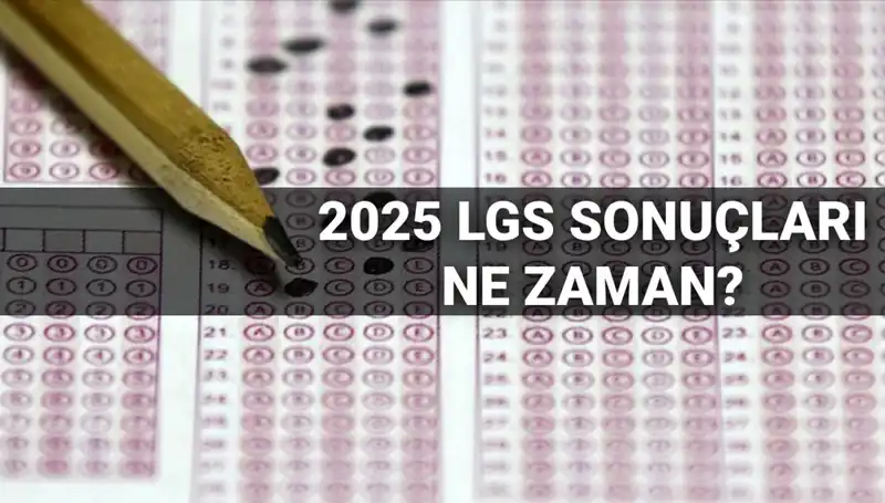 LGS Sonuçları Ne Zaman Açıklanacak? MEB'den Tarih Açıkladı!
