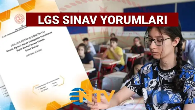 2025 LGS Sınavı Yorumları: Zorluğu ve Kolaylığı Üzerine Tüm Detaylar