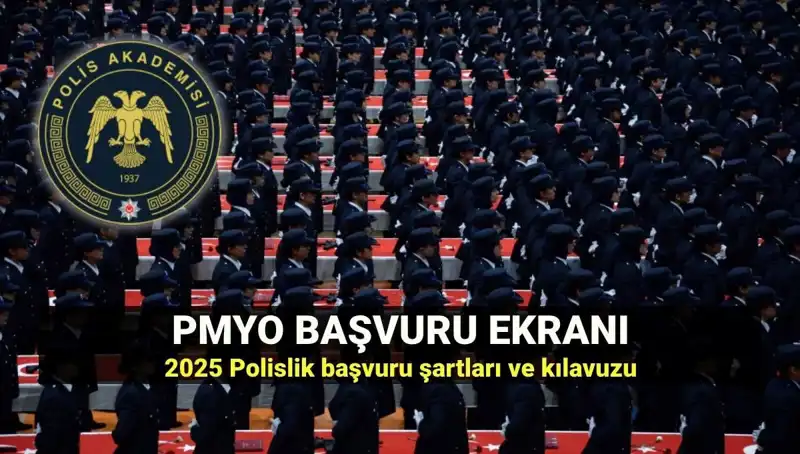 2025 PMYO Başvuru Süreci: Polislik İçin Gerekli Tüm Bilgiler