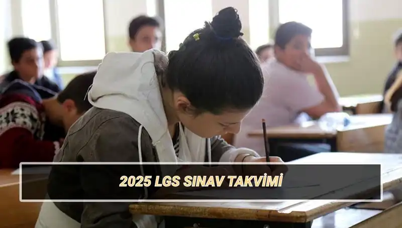 LGS 2025: Sınav Tarihi ve Giriş Belgesi ile İlgili Tüm Ayrıntılar