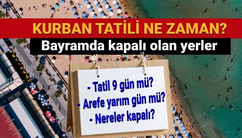 Kurban Bayramı’nda Tatil Süresi Uzatıldı mı? Detaylar Burada!