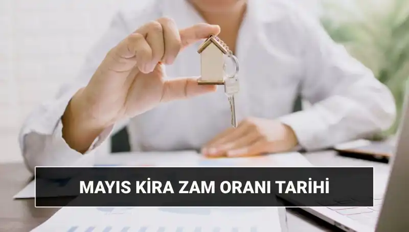 Mayıs 2025'te Kira Zam Oranı Açıklanıyor: Ne Zaman ve Saat Kaçta?
